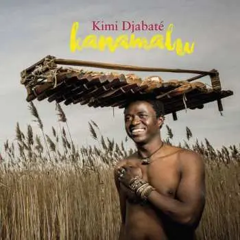 LP Kimi Djabaté: Kanamalu