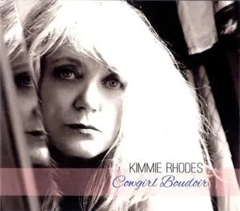 CD Kimmie Rhodes: Cowgirl Boudoir