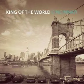 CD King Of The World: Cincinnati