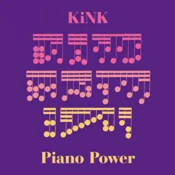 LP KiNK: Piano Power