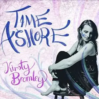 CD Kirsty Bromley: Time Ashore