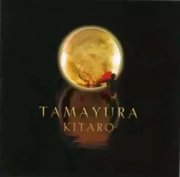 CD/DVD Kitaro: Tamayura
