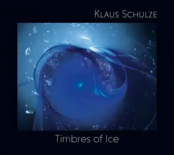 CD Klaus Schulze: Timbres Of Ice