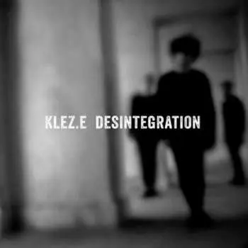 LP Klez.e: Desintegration