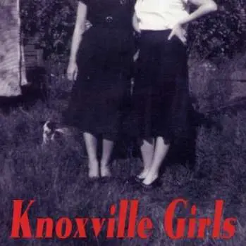 CD Knoxville Girls: Knoxville Girls