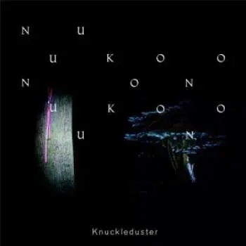 CD Knuckleduster: Nuukoono