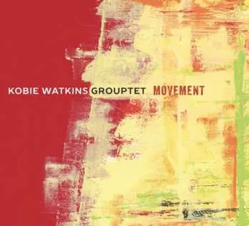 CD Kobie Watkins Grouptet: Movement