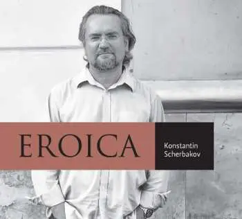 CD Konstantin Scherbakov: Eroica