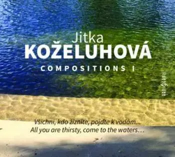 CD Koželuhová Jitka: Koželuhová: Compositions I