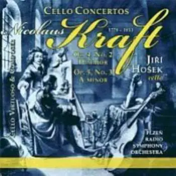 CD Nikolaus Kraft: Cello Concertos, Op.4 No. 2, Op.5, No. 3