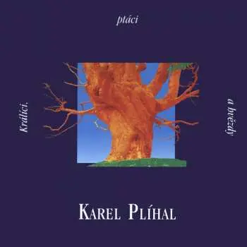 CD Karel Plíhal: Králíci, Ptáci A Hvězdy