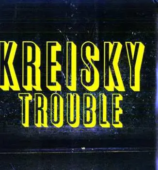 LP Kreisky: Trouble CLR