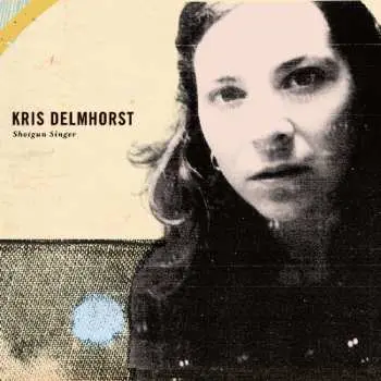 CD Kris Delmhorst: Shotgun Singer