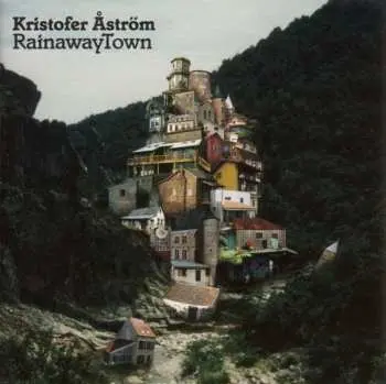 LP Kristofer Åström: RainawayTown LTD | CLR