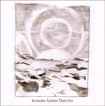 CD Kristofer Åström: There For