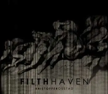 CD Kristoffer Oustad: Filth Haven