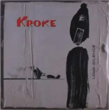 LP Kroke: Loud Silence