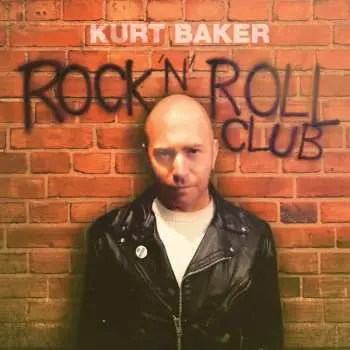 LP Kurt Baker: Rock 'N' Roll Club CLR