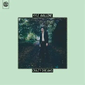 LP Kyle Avallone: Crazy Dreams