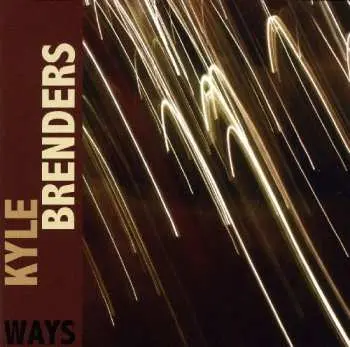 CD Kyle Brenders: Ways