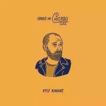 2LP Kyle Kinane: Loose In Chicago