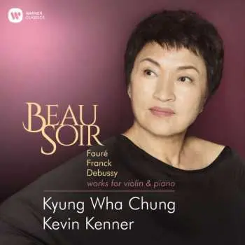 CD Kyung-Wha Chung: Beau Soir
