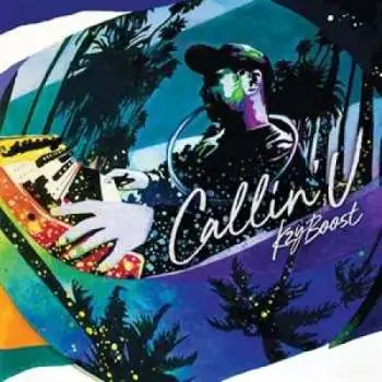 LP Kzyboost: Callin'U LTD