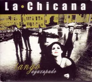 CD La Chicana: Tango Agazapado