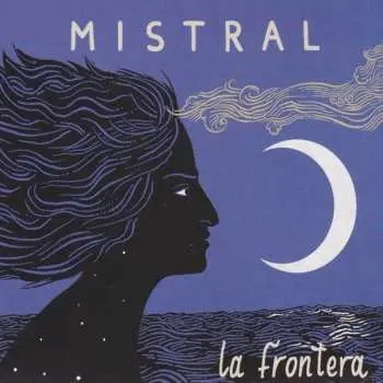 CD La Frontera: Mistral