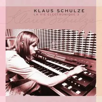 3CD Klaus Schulze: La Vie Electronique 3