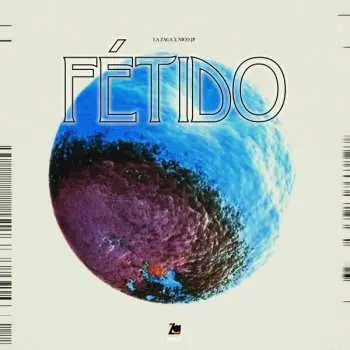 LP La Zaga: Fétido LTD