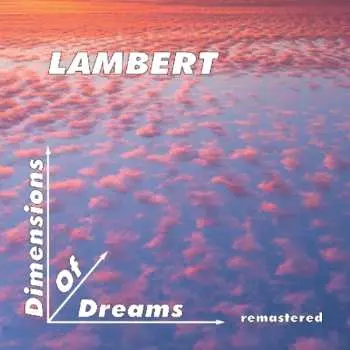 CD Lambert: Dimensions Of Dreams - Remastered