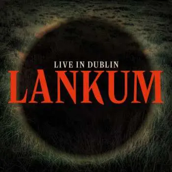 LP Lankum: Live in Dublin