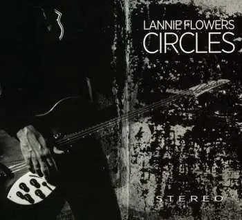 LP Lannie Flowers: Circles