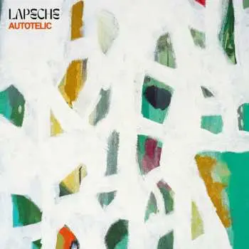 LP LAPêCHE: Autotelic CLR | LTD