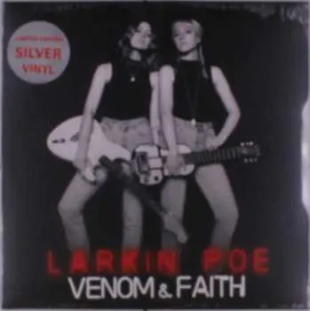 LP Larkin Poe: Venom & Faith
