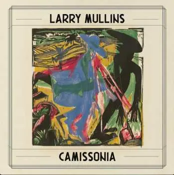 LP Larry Mullins: Camissonia LTD