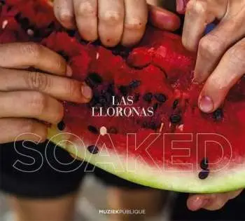 CD Las Lloronas: Soaked
