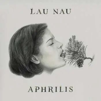 LP Lau Nau: Aphrilis