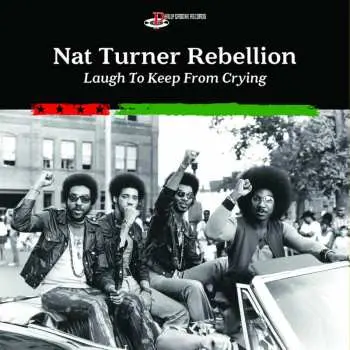 LP Nat Turner Rebellion: Laugh To Keep From Crying