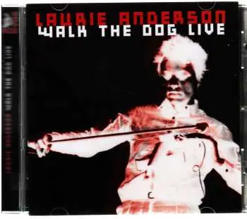CD Laurie Anderson: Walk The Dog Live