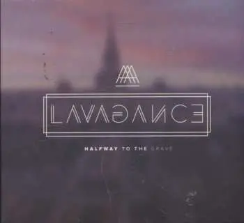 Lavagance: Halfway To The Grave