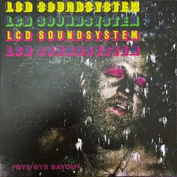 LP LCD Soundsystem: Bye Bye Bayou