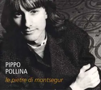 CD Pippo Pollina: Le Pietre Di Montsegùr