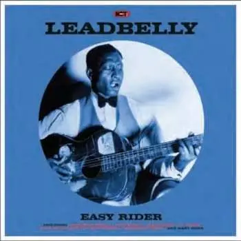 LP Leadbelly: Easy Rider