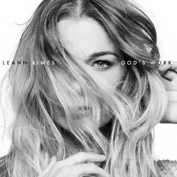 LP LeAnn Rimes: God's Work