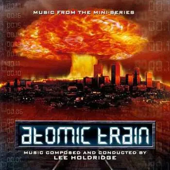 CD Lee Holdridge: Atomic Train LTD
