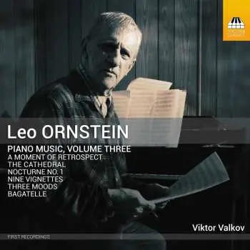 CD Leo Ornstein: Piano Music, Volume Three
