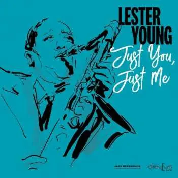 CD Lester Young: Just You, Just Me