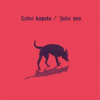 LP Letní Kapela: Jako Pes